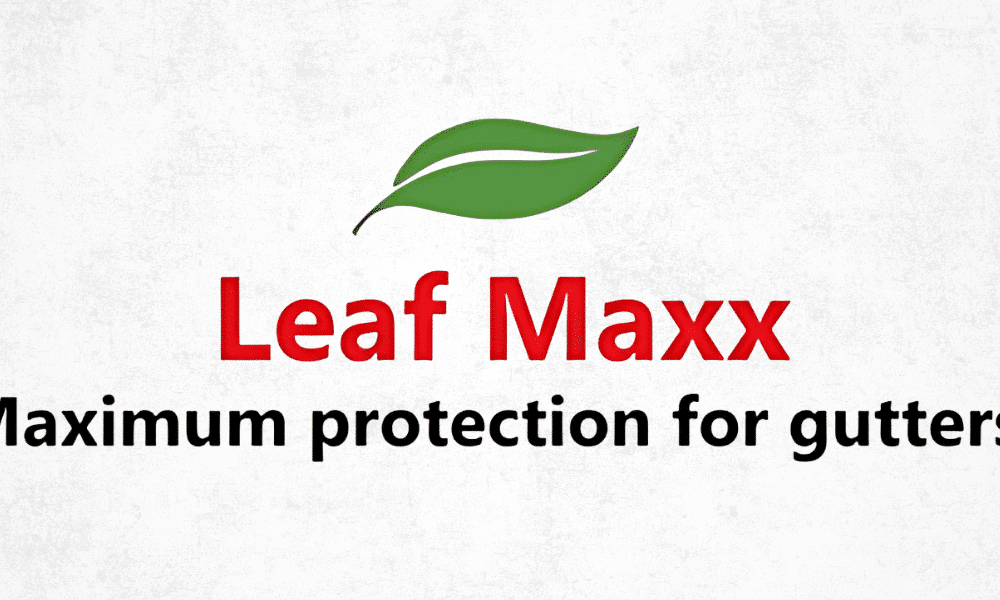 Leaf Maxx- A Leader in Gutter Protection and Affordability